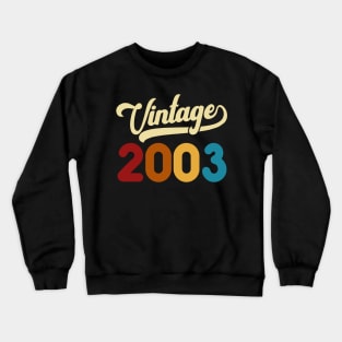 2003 Vintage Gift 17th Birthday Retro Style Crewneck Sweatshirt